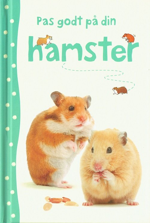 Cover for Susan Meredith · Pas godt på: Pas godt på din hamster (Indbundet Bog) [1. udgave] (2018)