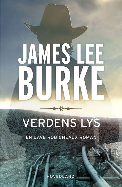 Cover for James Lee Burke · Verdens lys (Sewn Spine Book) [1º edição] (2016)