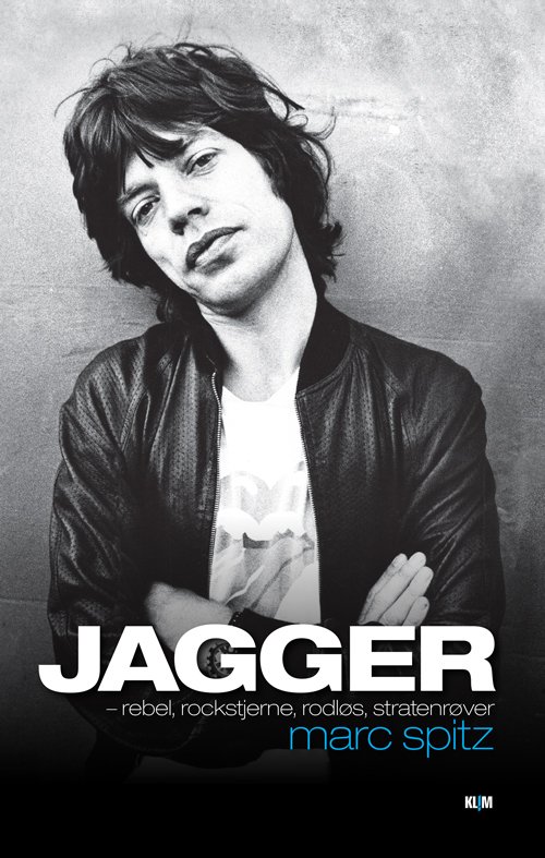 Cover for Marc Spitz · Jagger - rockstjerne og rebel (Gebundesens Buch) [1. Ausgabe] [Indbundet] (2014)