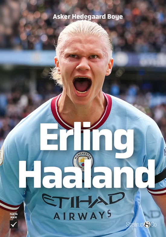 Maxi: Erling Haaland - Asker Hedegaard Boye - Boeken - Straarup & Co - 9788775924202 - 4 februari 2023