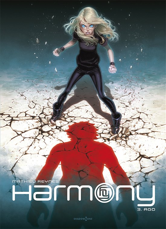 Harmony: Harmony 3 - Ago - Mathieu Reynès - Books - Shadow Zone Media - 9788792048202 - May 25, 2018