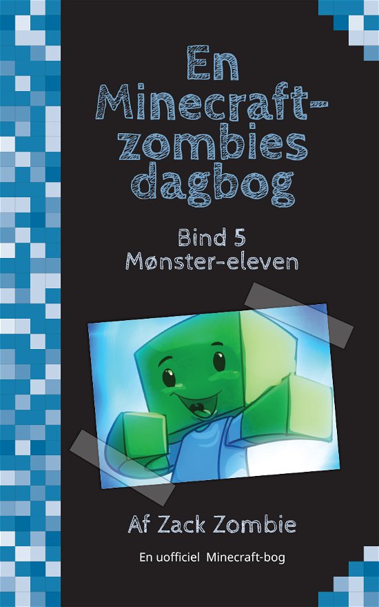 Cover for Zack Zombie · En Minecraft-zombies dagbog: Mønster-eleven (Pocketbok) [1:a utgåva] (2019)