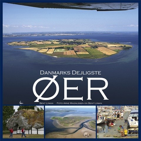 Cover for Bent Lyman · Danmarks dejligste øer (Gebundesens Buch) [1. Ausgabe] (2010)