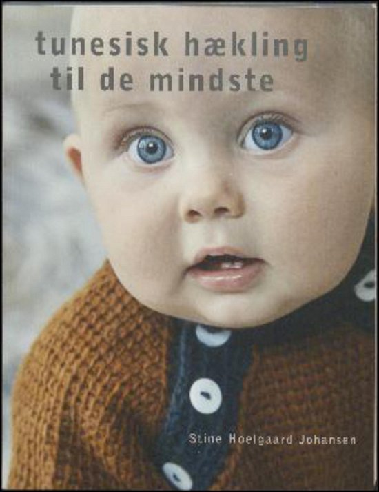 Cover for Stine Hoelgaard Johansen · Tunesisk hækling til de mindste (Bog) (2017)
