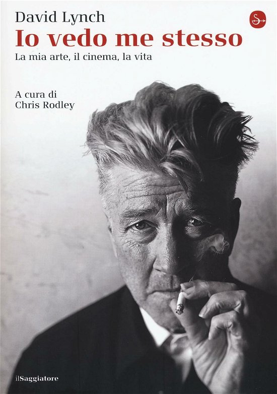 Cover for David Lynch · Io Vedo Me Stesso. La Mia Arte, Il Cinema, La Vita (Bog)