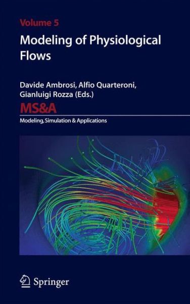 Modeling of Physiological Flows - MS&A - Davide Ambrosi - Books - Springer Verlag - 9788847025202 - November 27, 2013