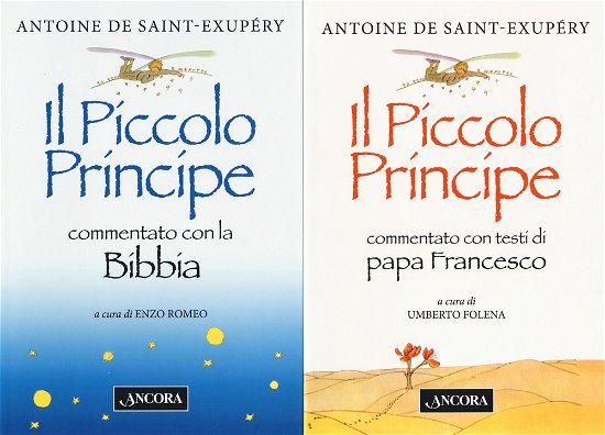 Cover for Antoine De Saint-Exupery · Il Vangelo Del Piccolo Principe: Il Piccolo Principe Commentato Con La Bibbia-Il Piccolo Principe Commentato Con I Testi Di (Bok)