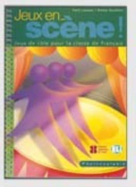 Jeux...en scene!: Jeux...en scene! - Aa.vv. - Books - ELI s.r.l. - 9788853600202 - September 1, 2003