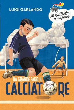 Cover for Luigi Garlando · Da Grande Faro Il Calciatore (Book)