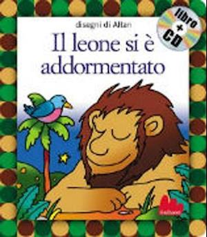 Cover for Altan · Il Leone Si E Addormentato. Ediz. Illustrata. Con CD Audio (Book)