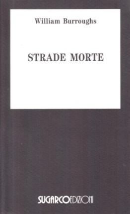 Cover for William Burroughs · Strade Morte (Book)