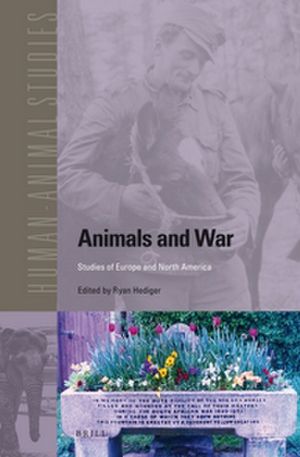 Cover for Ryan Hediger · Animals and War: Studies of Europe and North America (Human-animal Studies) (Paperback Book) (2012)