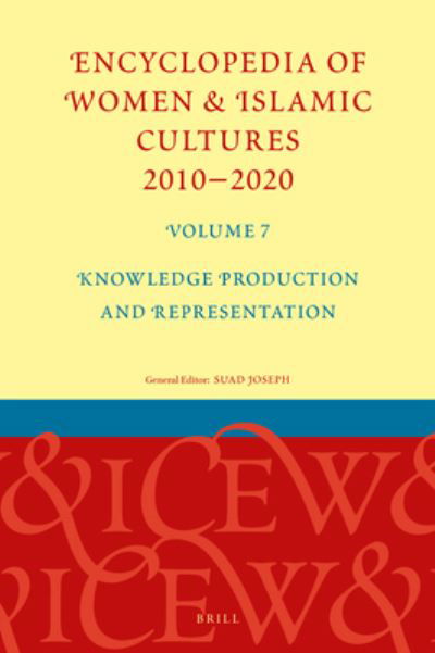 Encyclopedia of Women & Islamic Cultures 2010-2020, Volume 7 - Suad Joseph - Books - Brill - 9789004421202 - August 12, 2021