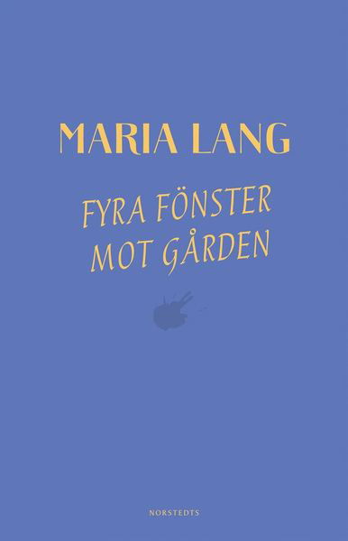 Cover for Maria Lang · Maria Lang: Fyra fönster mot gården (Buch) (2018)