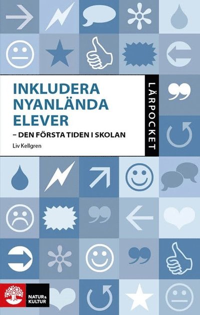 Cover for Liv Kellgren · Lärpocket Inkludera nyanlända elever : - den första tiden i skolan (Bound Book) (2023)