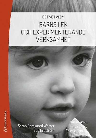 Cover for Thomas Nordahl · Det vet vi om: Barns lek och experimenterande verksamhet (Buch) (2018)