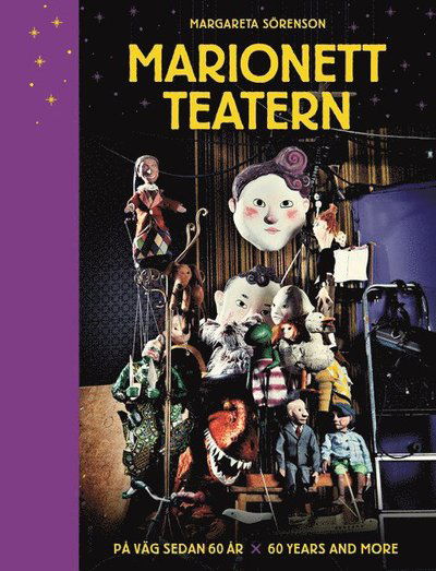 Cover for Margareta Sörenson · Marionetteatern : på väg sedan 60 år / Marionetteatern : 60 years and more (Bok) (2020)