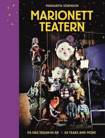 Cover for Margareta Sörenson · Marionetteatern : på väg sedan 60 år / Marionetteatern : 60 years and more (Book) (2020)