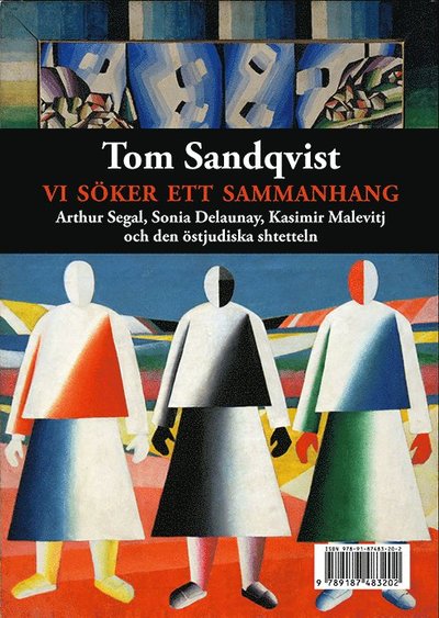 Cover for Tom Sandqvist · Vi söker ett sammanhang : Arthur Segal, Sonia Delaunay, Kasimir Malevitj och den östjudiska shtetteln (Book) (2016)