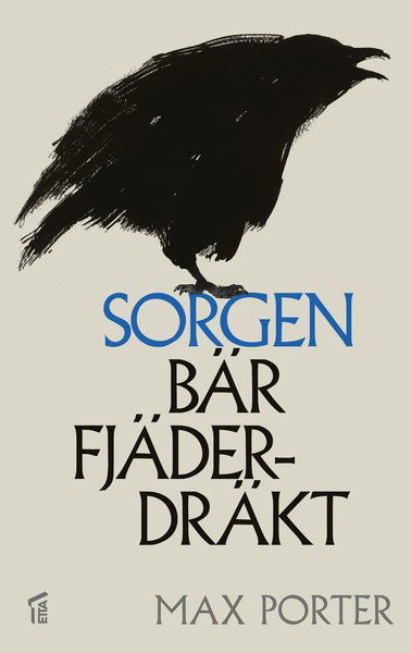 Cover for Max Porter · Sorgen bär fjäderdräkt (Book) (2016)