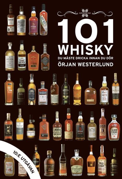 Cover for Örjan Westerlund · 101 Whisky du måste dricka innan du dör (Indbundet Bog) (2018)