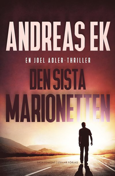 Den sista marionetten - Andreas Ek - Bücher - Stellar Förlag - 9789188981202 - 2022