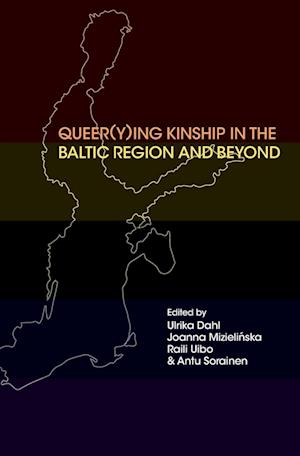 Cover for Södertörn Academic Studies: Queer (y)ing Kinship in the Baltic Region and Beyond (Book) (2023)