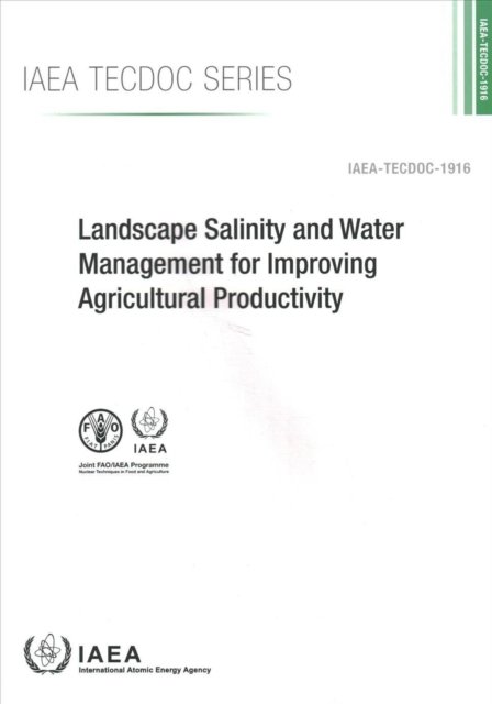 Cover for Iaea · Landscape Salinity and Water Management for Improving Agricultural Productivity - IAEA TECDOC (Paperback Bog) (2020)