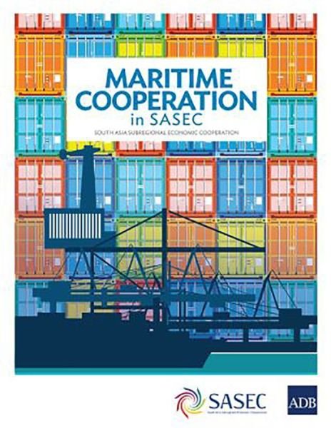 Cover for Asian Development Bank · Maritime Cooperation in SASEC: South Asia Subregional Economic Cooperation (Pocketbok) (2019)