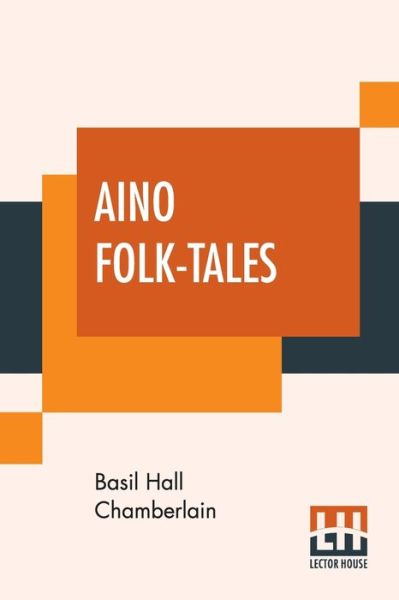 Cover for Basil Hall Chamberlain · Aino Folk-Tales (Paperback Book) (2019)