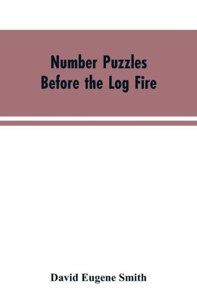 Cover for David Eugene Smith · Number Puzzles Before the Log Fire (Paperback Book) (2019)