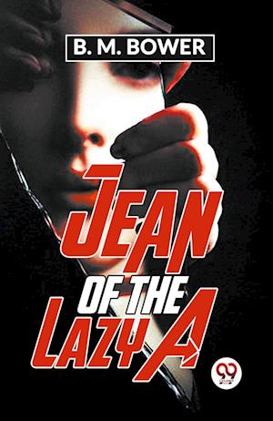 Cover for B. M. Bower · Jean of the Lazy a (Paperback Book) (2023)
