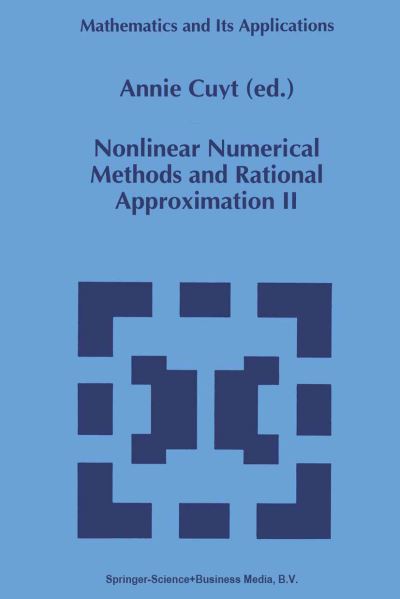 Cover for A Cuyt · Nonlinear Numerical Methods and Rational Approximation II (Softcover Reprint of the Origi) (Paperback Book) [Softcover Reprint of the Original 1st Ed. 1994 edition] (2012)