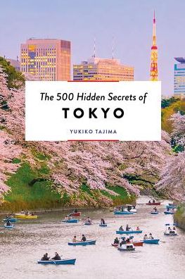 Cover for Yukiko Tajima · The 500 Hidden Secrets of Tokyo - The 500 Hidden Secrets (Paperback Book) (2019)