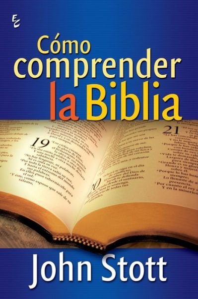 Cover for John Stott · Como Comprender La Biblia (Pocketbok) (2019)