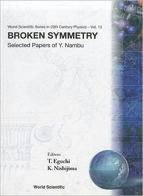 Cover for T. Eguchi · Broken Symmetry: Selected Papers Of Y Nambu - World Scientific Series In 20th Century Physics (Pocketbok) (1995)