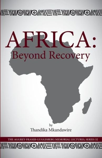 Cover for Thandika Mkandawire · Africa: Beyond Recovery (Pocketbok) (2015)