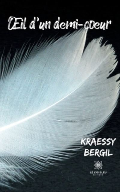 Cover for Kraessy Bergil · OEil d'un demi-coeur (Paperback Bog) (2021)