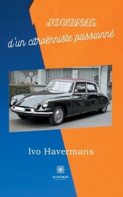 Cover for Ivo Havermans · Journal d'un citroenniste passionne (Paperback Bog) (2021)