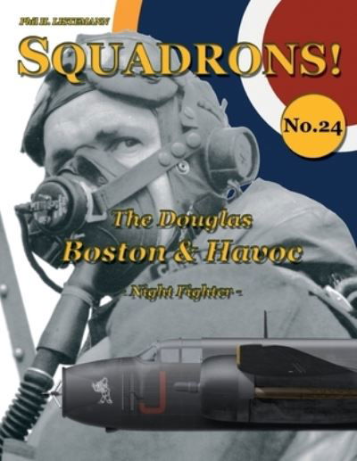 Cover for Phil H Listemann · The Douglas Boston &amp; Havoc: Night Fighter - Squadrons! (Paperback Book) (2018)