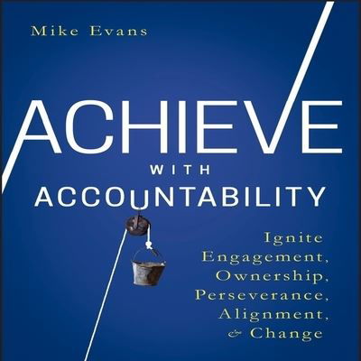 Achieve with Accountability - Mike Evans - Música - Gildan Media Corporation - 9798200599202 - 1 de julho de 2017