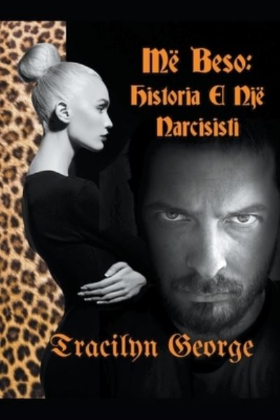 Cover for Tracilyn George · Me Beso: Historia E Nje Narcisisti (Paperback Book) (2022)