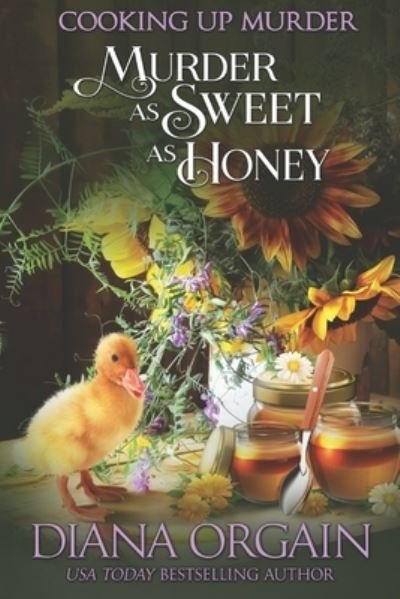 Cover for Diana Orgain · Murder as Sweet as Honey - Cooking Up Murder (Pocketbok) (2021)