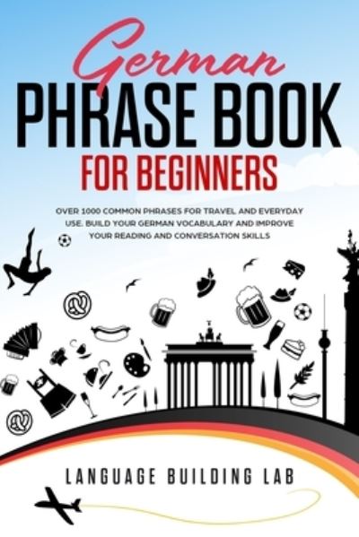 Cover for Language Building Lab · German Phrase Book for Beginners (Paperback Book) (2020)