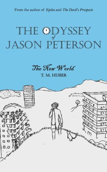 Cover for T M Huber · The Odyssey of Jason Peterson (Paperback Bog) (2021)