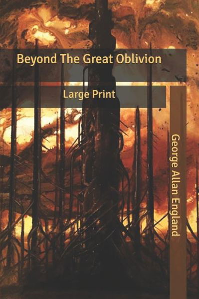 Cover for George Allan England · Beyond The Great Oblivion (Paperback Book) (2020)