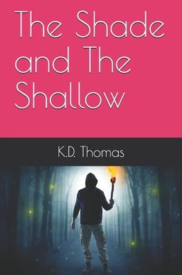 Cover for K D Thomas · The Shade and The Shallow (Paperback Book) (2020)