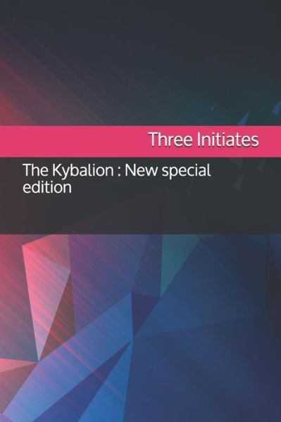 Cover for Three Initiates · The Kybalion (Paperback Book) (2020)