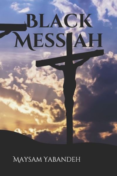 Cover for Maysam Yabandeh · Black Messiah (Paperback Book) (2020)