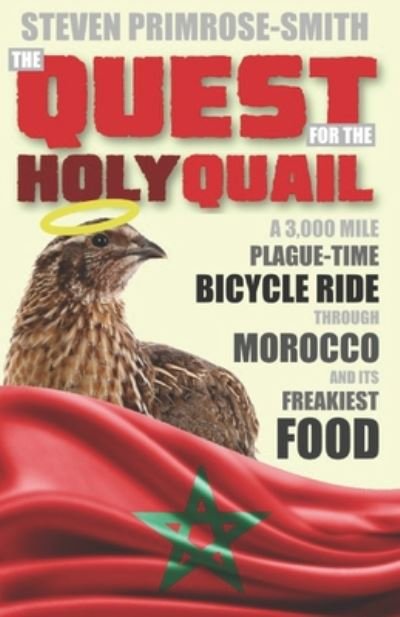 The Quest for the Holy Quail - Steven Primrose-Smith - Boeken - Independently Published - 9798666519202 - 27 juli 2020